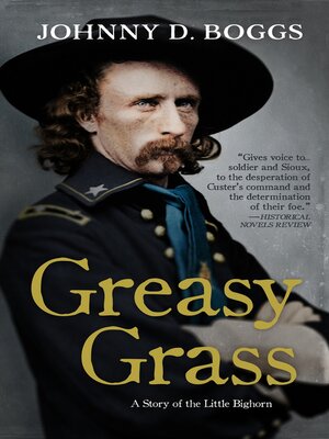Greasy Grass: a Story of the Little Bighorn - ebook